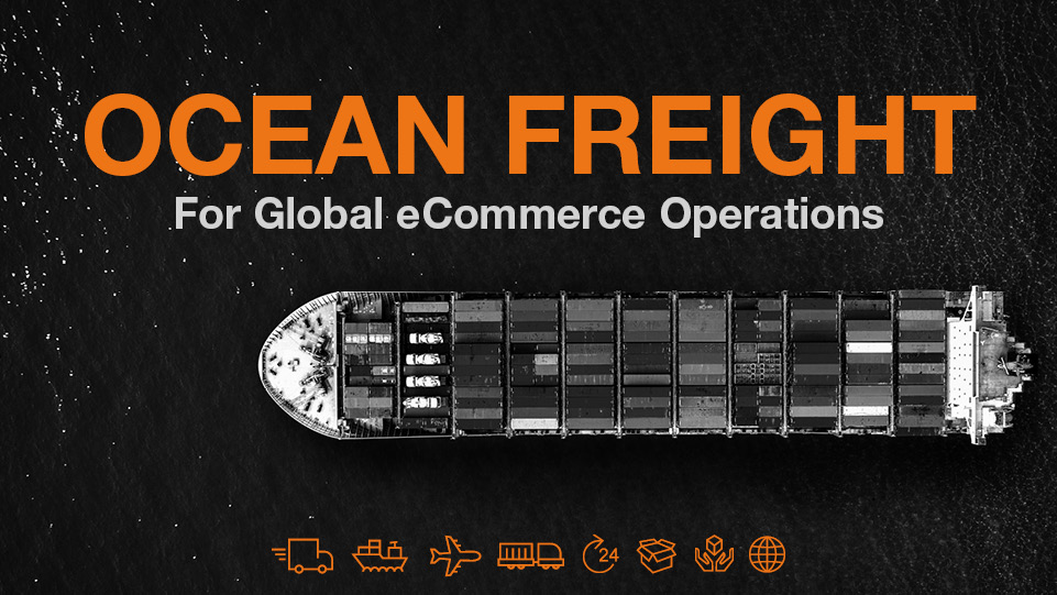 how ocean freight enhances global eCommerce operations